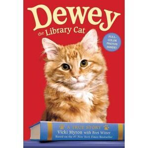 Dewey the Library Cat: A True Story -- Vicki Myron